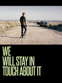 Фильм «We Will Stay in Touch about It» смотреть онлайн фильм в хорошем качестве 1080p