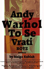 «Andy Warhol To Se Vrati» трейлер фильма в хорошем качестве 1080p