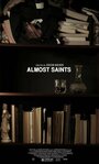 Фильм «Almost Saints» смотреть онлайн фильм в хорошем качестве 720p