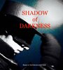 Фильм «Shadow of Darkness» смотреть онлайн фильм в хорошем качестве 1080p