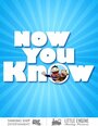 Фильм «Now You Know» смотреть онлайн фильм в хорошем качестве 1080p