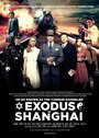 Фильм «Exodus to Shanghai» скачать бесплатно в хорошем качестве без регистрации и смс 1080p