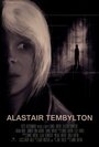 Фильм «Alastair Tembylton» смотреть онлайн фильм в хорошем качестве 720p