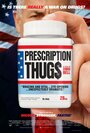 Фильм «Prescription Thugs» смотреть онлайн фильм в хорошем качестве 720p