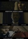 Фильм «Serving Miss Garbo» смотреть онлайн фильм в хорошем качестве 1080p