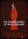 «The Disappearance of Willie Bingham» трейлер фильма в хорошем качестве 1080p