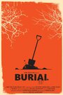 Фильм «Burial» смотреть онлайн фильм в хорошем качестве 720p