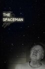 Фильм «The Spaceman» скачать бесплатно в хорошем качестве без регистрации и смс 1080p