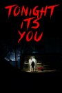 Фильм «Tonight It's You» смотреть онлайн фильм в хорошем качестве 720p