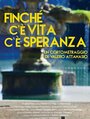 Фильм «Finché c'è vita c'è speranza» смотреть онлайн фильм в хорошем качестве 720p