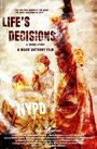 Фильм «Life's Decisions» смотреть онлайн фильм в хорошем качестве 1080p