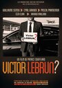 Фильм «Victor Lebrun?» смотреть онлайн фильм в хорошем качестве 720p