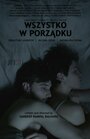 Фильм «Wszystko w porzadku» скачать бесплатно в хорошем качестве без регистрации и смс 1080p