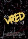 Фильм «En Vred Mand» смотреть онлайн фильм в хорошем качестве 1080p