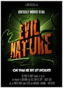 Фильм «Evil Nature: Proof of Concept» скачать бесплатно в хорошем качестве без регистрации и смс 1080p