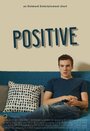 «Positive» трейлер фильма в хорошем качестве 1080p