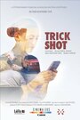 Фильм «Trick Shot» смотреть онлайн фильм в хорошем качестве 1080p