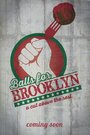 «Balls for Brooklyn» трейлер фильма в хорошем качестве 1080p