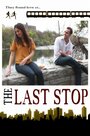 Фильм «The Last Stop» смотреть онлайн фильм в хорошем качестве 720p