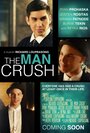 Фильм «The Man Crush» смотреть онлайн фильм в хорошем качестве 720p