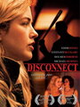 Фильм «Disconnect» смотреть онлайн фильм в хорошем качестве 1080p