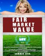 Фильм «Fair Market Value» смотреть онлайн фильм в хорошем качестве 1080p