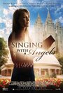 Фильм «Singing with Angels» смотреть онлайн фильм в хорошем качестве 720p