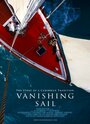 «Vanishing Sail» кадры фильма в хорошем качестве