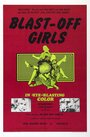 Фильм «Blast-Off Girls» смотреть онлайн фильм в хорошем качестве 720p