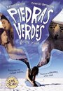 Фильм «Piedras verdes» смотреть онлайн фильм в хорошем качестве 1080p