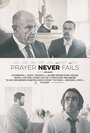 Фильм «Prayer Never Fails» смотреть онлайн фильм в хорошем качестве 1080p