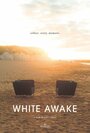 «White Awake» кадры фильма в хорошем качестве