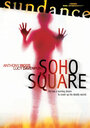 Фильм «Soho Square» смотреть онлайн фильм в хорошем качестве 720p