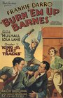 Фильм «Burn 'Em Up Barnes» смотреть онлайн фильм в хорошем качестве 720p