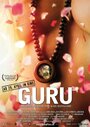 Фильм «Guru: Bhagwan, His Secretary & His Bodyguard» смотреть онлайн фильм в хорошем качестве 1080p