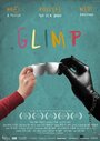 «Glimp» трейлер фильма в хорошем качестве 1080p