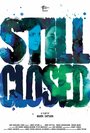 «Still Closed» трейлер фильма в хорошем качестве 1080p