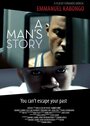 Фильм «A Man's Story» смотреть онлайн фильм в хорошем качестве 720p