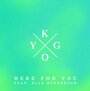 «Kygo: Here for You ft. Ella Henderson» кадры фильма в хорошем качестве