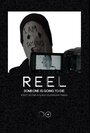 Фильм «Reel» смотреть онлайн фильм в хорошем качестве 720p