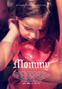 «Mommy» трейлер фильма в хорошем качестве 1080p