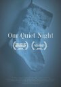 «Our Quiet Night» трейлер фильма в хорошем качестве 1080p