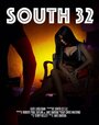 Фильм «South32» смотреть онлайн фильм в хорошем качестве 720p