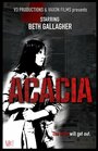 Фильм «Acacia» смотреть онлайн фильм в хорошем качестве 720p