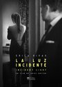 Фильм «La luz incidente» смотреть онлайн фильм в хорошем качестве 720p