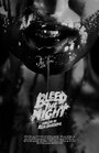 Фильм «Bleed the Night» скачать бесплатно в хорошем качестве без регистрации и смс 1080p