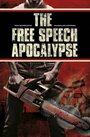 Фильм «The Free Speech Apocalypse» смотреть онлайн фильм в хорошем качестве 720p