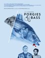 Фильм «Porgies & Bass» смотреть онлайн фильм в хорошем качестве 1080p