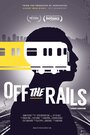 Фильм «Off the Rails» смотреть онлайн фильм в хорошем качестве 1080p