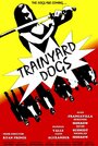 «Trainyard Dogs: Part I» трейлер фильма в хорошем качестве 1080p